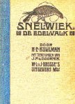  - SNELWIEK en de EDELVALK - H.E. Kuijlman, uitg. 1925 !, 128 blz.