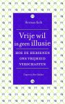 Herman Kolk 75044 - Vrije wil is geen illusie Hoe de hersenen ons vrijheid verschaffen