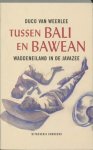 D. van Weerlee - Tussen Bali en Bawean