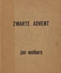 Wolkers, Jan. - Zwarte advent. Wolkers, Jan. - Zwarte advent.