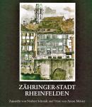 Meister, Anton - Zähringer-Stadt Rheinfelden; aquarellen von Norbert Schmidt