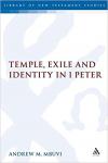 Mbuvi, Andrew M. - Temple, Exile and Identity in 1 Peter