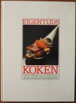 Spijkers Cas e.a.  ill.  Koene Frans e.a. - Eigentijds koken Compleet handboek voor de moderne keuken Met meer dan 1000 recepten en kleurenfoto s