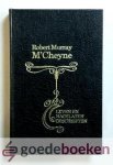 Bonar, Andrew A. - Het leven en de nagelaten geschriften van Robert Murray MacCheyne --- MCheyne