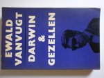 Vanvugt, Ewald - Darwin & gezellen Vanvugt, Ewald - Darwin & gezellen