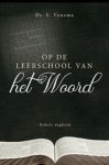 Ds. E. Venema - Venema, Ds. E.-Op de leerschool van het Woord (nieuw)