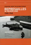Kooistra, Jack ; Geert-Jan Knoops ; Auke Piersma e.a. - Represailles in Nederland 1940-1945. Gewapend verzet en bloedige wraak. Deel 1.