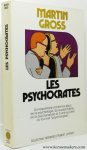 GROSS, MARTIN L. - Les psychocrates. Traduit de l'americain par Bernard Durr.
