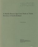 BUURMAN, JANNEKE - A Middle Bronze Age Corn-Stack at Twisk, Province of North Holland.