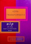 Andreas, Connirae/Steve Andreas - Kerntransformatie. NLP als weg naar je innerlijke bron