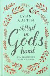Austin, Lynn - Altijd in Gods hand. bemoedigingen voor vrouwen Austin, Lynn - Altijd in Gods hand. bemoedigingen voor vrouwen