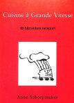 Scheepmaker, Anne - Cuisine a Grande Vitesse