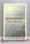 Eckeveld, ds. J.J. van - Christusprediking --- Overwegingen bij het hart van de prediking