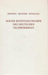 Binding, Mainzer, Wiedenau - Kleine Kunstgeschichte des Deutschen Fachwerkbaus