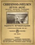 - Christiani & Nielsen. Béton armé. Maison fondée en 1904. Travaux hydrauliques