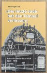 LIND, CHRISTOPH. - Der letzte Jude hat den Tempel verlassen: Juden in Niederösterreich 1938-1945