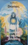 Jane Roberts - Dromen, evolutie en waardevervulling 1
