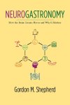 Gordon M. Shepherd - Neurogastronomy Gordon M. Shepherd - Neurogastronomy