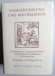 Bruckner, Wolfgang - Volkserzählung und Reformation, Ein Handbuch zur Tradierung und Funktion von Erzählstoffen und Erzählliteratur im Protestantismus Bruckner, Wolfgang - Volkserzählung und Reformation, Ein Handbuch zur Tradierung und Funktion von Erzählstoffen und Erzählliteratur im Protestantismus