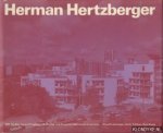 Hertzberger, Herman - Herman Hertzberger,. Bauten und Projekte, 1959 - 1986 / Buildings and Projects / Batiments et projets