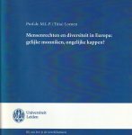 M.L.P.T. Loenen - Mensenrechten en diversiteit in Europa: gelijke monniken, ongelijke kappen? - Rede 2013
