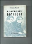 Billy, André - Les frères Goncourt. La vie littéraire à Paris pendant la seconde moitié du XIX ème.
