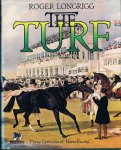 Longrigg, Roger - The Turf - Three Centuries of Horse Racing