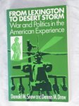 Snow, Donald M. & Drew, Dennis M. - From Lexington to Desert Storm. War and Politics in the American Experience