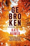 Kate Hamer - Gebroken Tijdens een lange, hete zomer wordt de vriendschap tussen drie vriendinnen zwaar op de proef gesteld