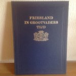  - Friesland in Grootvaders tijd