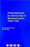 J.W. Sap - Protestantisme en democratie in Massachusetts, 1630 - 1780