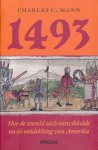 Mann, Charles C. - 1493. Hoe de wereld zich ontwikkelde na de ontdekking van Amerika