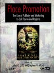 Gold, Jon R. and Stephen V. Ward - Place promotion : the use of publicity and marketing to sell towns and regions / ed. by John R. Gold, Stephen V. Ward