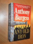 Burgess, Anthony - Any old iron.
