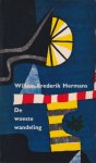 Hermans, Willem Frederik - De woeste wandeling. Een scenario Hermans, Willem Frederik - De woeste wandeling. Een scenario