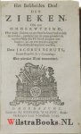 Schuts, Jacobus J.S.K.B. (Jacobus Schuts Kranken Bezoeker) - Het bescheyden deel der siecken, ofte Een onderwysing, hoe yder siecken na sijn staet behoort behandelt te worden, op datse op de rechte-gronden, de vertroosting des H. Geests mochten ontfangen; en op een goeden weg ter heerlijkheyt ingeleydt ...