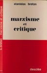 Breton, Stanislas. - Marxisme et Critique.
