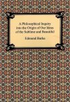 Burke, Edmund - A Philosophical Inquiry into the Origin of Our Ideas...