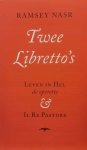 NASR Ramsey - Twee libretto's - Leven in Hel - de operette & Il Re Pastore