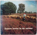 Kam, Jan van de - Samen leven in de natuur. Uitgegeven in het kader van het schoolspaarseizoen 1982-1983