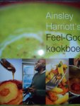 Ainsley Harriott - "Ainsley Harriott's Feel-Good Kookboek"  Met foto's van Francesca Yorke
