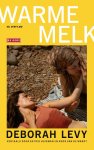 Deborah Levy - 2025 Warme Melk Deborah Levy - 2025 Warme Melk
