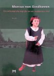 Arts, Nico - Marcus van Eindhoven. Een archeologische biografie van een middeleeuws kind