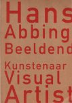  - Hans Abbing Beeldend kunstenaar / Visual artist.