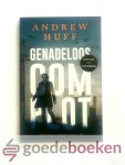Huff, Andrew - Genadeloos complot --- Een John Cross Thriller