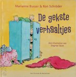 Marianne Busser, Ron Schröder - De gekste verhaaltjes Met illustraties van Dagmar Stam