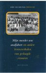 Wal, Geke van der (redactie) - Mijn moeder was analfabeet en andere levensverhalen van geslaagde vrouwen