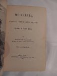 Henry M. Stanley - My Kalulu - Prince, King, and Slave: A Story of Central Africa