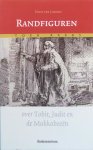 Linden, Nico ter (met illustraties van Rembrandt) - Randfiguren; over Tobit, Judith en de Makkabeeën