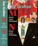 Grafton Sue .. Vertaling : Wim Holleman  met omslagontwerp : Stef Verbrarken - M staat voor Misdaad N staat voor Nekslag. De eigenaar van een van de grootste bouwbedrijven van Californië is overleden en laat een fortuin na. Zijn vier zonen zijn de erfgenamen, maar een van hen is achttien jaar geleden het huis uitgezet
